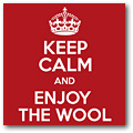 keep calm and enjoy the wool